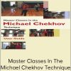 Master Classes In The Michael Chekhov Technique