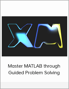 Master MATLAB through Guided Problem Solving