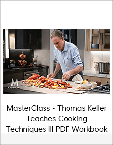 MasterClass - Thomas Keller Teaches Cooking Techniques III PDF Workbook