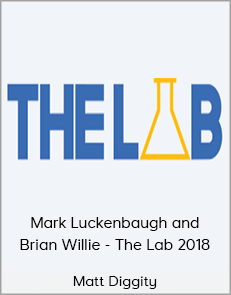 Matt Diggity - Mark Luckenbaugh and Brian Willie - The Lab 2018