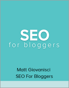 Matt Giovanisci - SEO For Bloggers