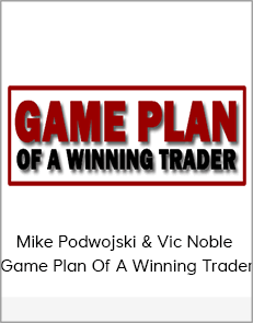 Mike Podwojski & Vic Noble - Game Plan Of A Winning Trader