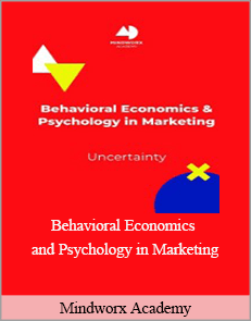 Mindworx Academy – Behavioral Economics and Psychology in Marketing