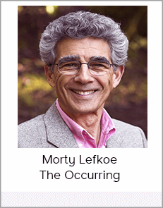 Morty Lefkoe - The Occurring