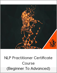 NLP Practitioner Certificate Course (Beginner to Advanced)