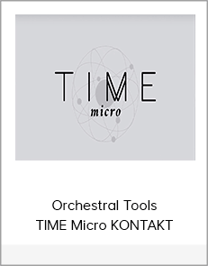 Orchestral Tools TIME Micro KONTAKT