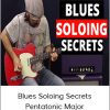 Papastache - Blues Soloing Secrets - Pentatonic Major