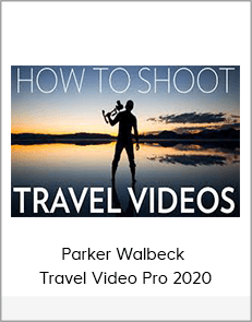 Parker Walbeck - Travel Video Pro 2020