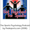 Patrick Cohn - The Sports Psychology Podcast by Peaksports.com (2006)