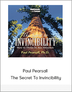 Paul Pearsall - The Secret To Invincibility