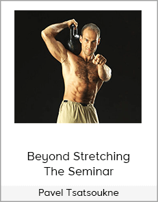 Pavel Tsatsoukne – Beyond Stretching The Seminar