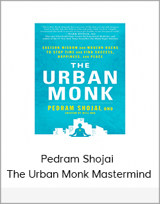 Pedram Shojai - The Urban Monk Mastermind