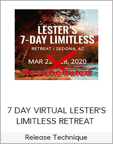 Release Technique - 7 DAY VIRTUAL LESTER'S LIMITLESS RETREAT