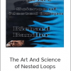 Richard Bandler - The Art And Science of Nested Loops