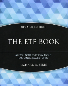 Richard Ferri - The ETF Book - All You Need To Know About Exchange