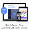 Rob Hoffman - New And Small Lot Trader Course