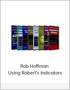 Rob Hoffman - Using Robert's Indicators