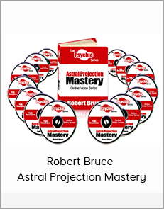 Robert Bruce - Astral Projection Mastery