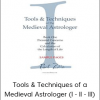 Robert Zoller - Tools & Techniques of a Medieval Astrologer (I - II - III)