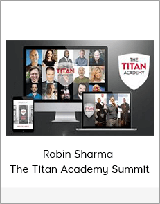 Robin Sharma - The Titan Academy Summit