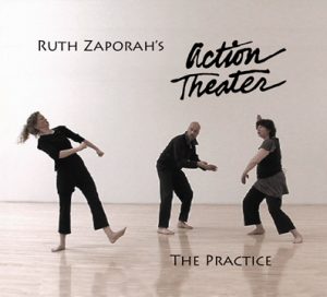 Ruth Zaporah - Action Theater - The Practice