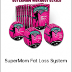 Sara Dean - SuperMom Fat Loss System