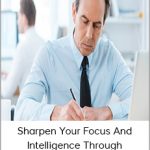 Sharpen your Focus - Intelligence Through Mindfulness