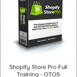 Shopify Store Pro Full Training - OTOS