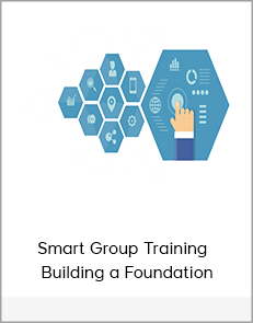 Smart Group Training - Building a Foundation