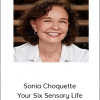 Sonia Choquette - Your Six Sensory Life