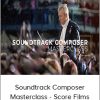 Soundtrack Composer Masterclass - Score Films and Video Games