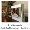 Sri Vishwanath - Moksha Movement Hijacking