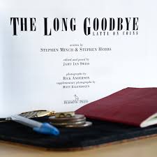 Stephen Minch & Stephen Hobbs - Geoff Latta: The Long Goodbye