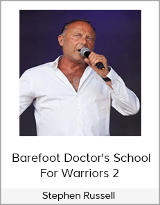 Stephen Russell - Barefoot Doctor's School For Warriors 2