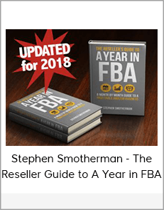 Stephen Smotherman - The Reseller Guide to A Year in FBA