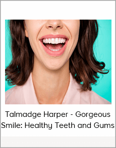 Talmadge Harper - Gorgeous Smile: Healthy Teeth and Gums