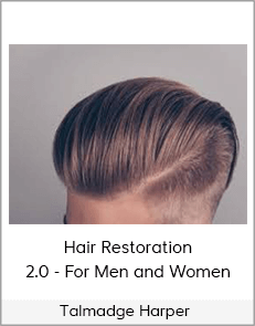 Talmadge Harper - Hair Restoration 2.0 - For Men and Women