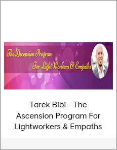 Tarek Bibi - The Ascension Program For Lightworkers & Empaths