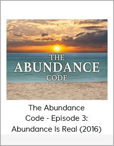 The Abundance Code - Episode 3: Abundance Is Real (2016)