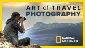 The Art Of Travel Photography – Six Expert Lessons