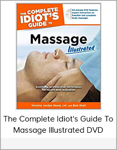 The Complete Idiot's Guide To Massage Illustrated DVD