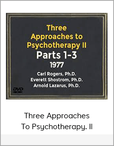 Three Approaches To Psychotherapy. II