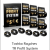 Toshko Raychev - TR Profit System