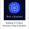 Travis Stephenson - Building A 5 Figure Business Using Chat Bots