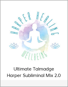 Ultimate Talmadge Harper Subliminal Mix 2.0Ultimate Talmadge Harper Subliminal Mix 2.0