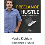 Vasily Kichigin - Freelance Hustle