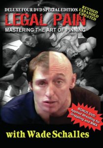 Wade Schalles - Legal Pain - Mastering The Art Of Pinning