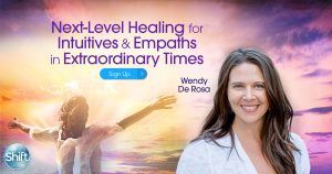 Wendy De Rosa - The Next Level of Intuitive Healing