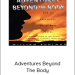 William Buhlman - Adventures Beyond The Body