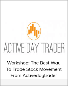 Workshop: The Best Way To Trade Stock Movement From Activedaytrader